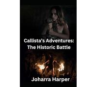 Callista's Adventures: The Historic Battle
