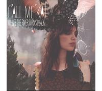 Call Me Kat - Where The River Turns Black [Import]