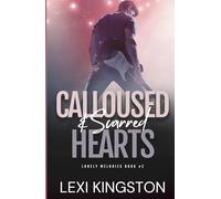 Calloused & Scarred Hearts