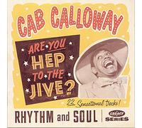 Calloway, Cab - Are You Hep To The Jive?