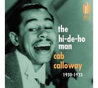 Calloway, Cab - Hi-De-Ho Man: 1930-1933
