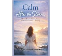 Calm After the Storm: How to Process Sadness, Anger, and Confusion After a Breakup