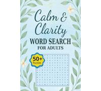 Calm and Clarity Word Search Puzzle Book: Word Searches with Easy to Read Print about Calming, Inspirations, meditation and More | 6x9 inches, 110 ... Gift for Vacations, Holidays, and Free Times