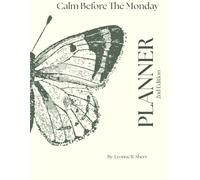 Calm Before the Monday Planner : 2nd Edition