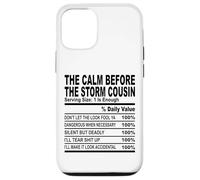 calm before the storm cousin nutrition fact cousin hommes femmes Coque pour iPhone 12/12 Pro