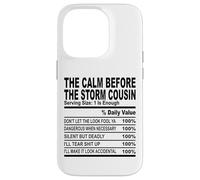 calm before the storm cousin nutrition fact cousin hommes femmes Coque pour iPhone 14 Pro