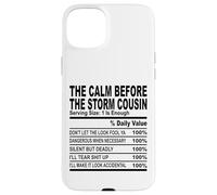 calm before the storm cousin nutrition fact cousin hommes femmes Coque pour iPhone 15 Plus