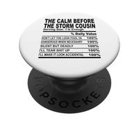 calm before the storm cousin nutrition fact cousin hommes femmes PopSockets PopGrip Adhésif