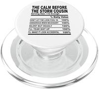 calm before the storm cousin nutrition fact cousin hommes femmes PopSockets PopGrip pour MagSafe
