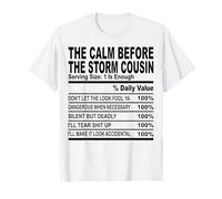 calm before the storm cousin nutrition fact cousin hommes femmes T-Shirt