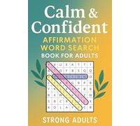 Calm & Confident: Affirmation Word Search Book for Adults: Relax Your Mind with 50 Motivational Puzzle Challenges | Easy to read print about ... 110+ pages|50+ puzzles | Gift for Holidays