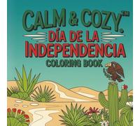 Calm & Cozy™ Día de la Independencia Coloring Book: ADHD-Friendly Coloring Pages for Adults, Seniors, and Grown Folk