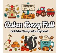 Calm Cozy Fall | fall bold and easy coloring book | Bold And Easy Coloring Book For Adults, Teens, And Seniors With Simple Autumn Designs