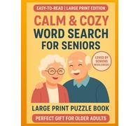 Calm & Cozy Word Search for Seniors - Large Print Edition: Relaxing Brain Games to Boost Memory, Focus & Happiness in Older Adults: 50 Gentle Word ... Large Print | Perfect Gift for Seniors & Lov