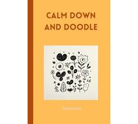 Calm Down and Doodle: Your go-to space when the day feels a little too much