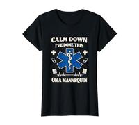 Calm Down I've Done This on A Mannequin EMT T-Shirt Graphique avec Valeur
