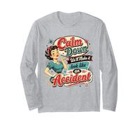 Calm Down We Will Make It Look Like an Accident Retro Humour Manche Longue