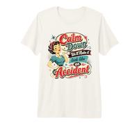 Calm Down We Will Make It Look Like an Accident Retro Humour T-Shirt Haut de Gamme