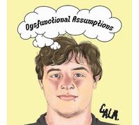 Calm. - Dysfunctional Assumptions