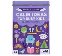Calm Ideas for Busy Kids Mindful Edition by Petit Collage Petit Collage (Auteur)
