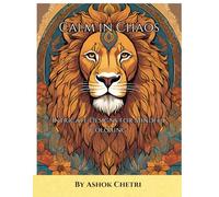 Calm in Chaos: Coloring book: "A Unique Adult Coloring Book Featuring 50 Stunning Animal Patterns to Spark Creativity and Calm Your Mind"