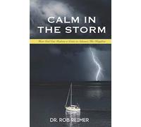 Calm in the Storm: How God Can Redeem a Crisis to Advance His Kingdom