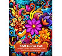 Calm Lines: An Adult Coloring Book with Soothing Zentangle Patterns for Mindfulness, Stress Relief, and Creative Relaxation