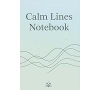 Calm Lines Notebook: Gentle Space for Thoughts & Ideas