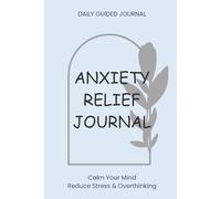 Calm Mind Anxiety Journal: Daily Stress Relief, Mood Tracker & Thought Dump Notebook for Overthinking, Mental Health & Self-Care