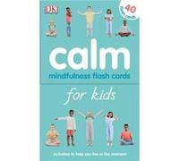 Calm Mindfulness Flash Cards for Kids Calm Mindfulness Flash Cards for Kids (Auteur)