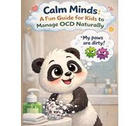 Calm Minds: A Kids OCD Workbook for Managing Sticky Thoughts, Anxiety & Big Feelings (Ages 3-7)