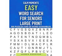 Calm Moments Easy Word Search For Seniors Large Print: 100 Puzzles And 20 Word Scrambles
