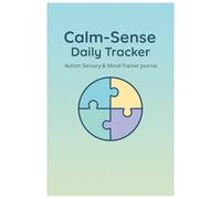 Calm-Sense: A Guided Autism Sensory & Mood Tracker Journal