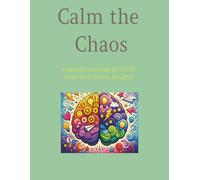 Calm the Chaos: A relaxing colorbook for ADHD minds and anxious thoughts