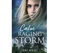 Calm The Raging Storm