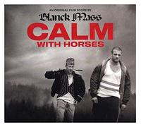 Calm With Horses (Original Score)
