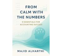 Calm with the Numbers: 9 Essentials for Accounting Success