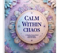 Calm Within Chaos: An Ornamental Animal Coloring Book for Adults Featuring Intricate Paisley, Floral, and Geometric Designs