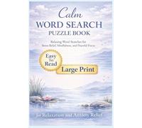 Calm Word Search Puzzle Book: Relaxing Word Searches for Stress Relief, Mindfulness, and Peaceful Focus