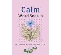 Calm Word Search Puzzle Book: Word Searches with Easy to Read Print about Calm, Mindfulness, Anxiety Relief and more | 6x9 inches, 110 pages | 50+ Puzzles … Gift for Vacations, Holidays and Free Tim