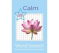 CALM Word Search Puzzle Book: Word Searches with Easy to Read Print aiming to reduce high anxiety, support mindfulness and help memory . 6x9 inches, ... for holidays, birthdays, special occasions!