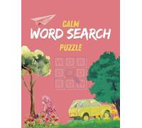 Calm Word Search Puzzles: Relax and Unwind with Over 20 Large Print Puzzles: A Stress-Free Journey Through Words, Featuring Large Print for Easy Reading