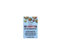 Calm Your Inflammation Anti-Inflammatory Diet: A Science-Backed Plan To Enhance Your Immune System, Promote Gut Health, Boost Energy, And Feel Your Best Every Day Paperback Book By Dr. Brenda Tidwell