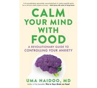 Calm Your Mind With Food