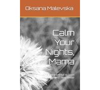Calm Your Nights, Mama: An Evening Journal to Quiet Your Mind and Sleep Better
