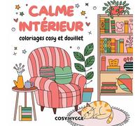 Calme Intérieur: Coloriages cosy et douillet