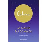 Calme La Magie du sommeil - Michael Acton Smith - Pygmalion - broché - Guide
