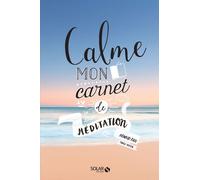 Arnaud Riou – Calme : Mon carnet de méditation – Guide – broché