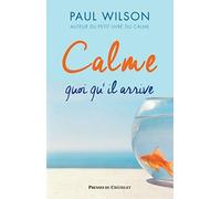Calme quoi qu'il arrive
