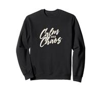 Calme sur Le Chaos, Message Manuscrit encourageant Sweatshirt